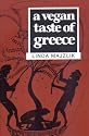 A Vegan Taste of Greece (Vegan Cookbooks)
