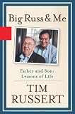 Big Russ and Me: Father and Son--Lessons of Life