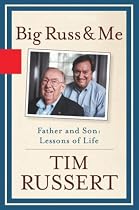 Big Russ and Me: Father and Son--Lessons of Life