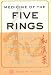 Medicine of the Five Rings: Ancient Asian Herbal Secrets for Modern Holistic Health Care