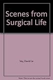 Scenes from surgical life