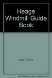 Heage Windmill : guide book