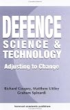 Defence Science and Technology: Adjusting to Change (Studies in Defence Economics)