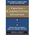 Creating Competitive Advantage: Give Customers a Reason to Choose You Over Your Competitors
