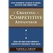 Creating Competitive Advantage: Give Customers a Reason to Choose You Over Your Competitors