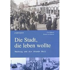 Die Stadt, die leben wollte - Hamburg und die Stunde Null