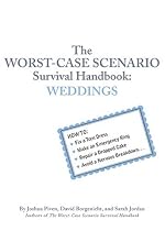 Worst-case Scenario Survival Handbook: Weddings (Worst-Case Scenario Survival Handbooks)