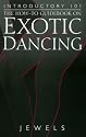 Introductory 101: The How-To Guidebook on Exotic Dancing (Five Star)
