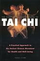 The Complete Illustrated Guide to Tai Chi: A Practical Approach to the Ancient Chinese Movement for Health and Well-being