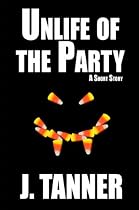 Click to Download Free Kindle Book -> Unlife of the Party