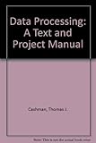Data processing : a text and project manual