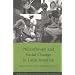 Philanthropy and Social Change in Latin America (David Rockefeller Center Series on Latin American Studies)