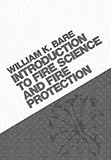 Introduction to Fire Science and Fire Protection (Wiley Series in Fire Science)