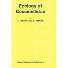 Ecology of Coccinellidae (Series Entomologica) by  I. Hodek and A. Honek