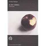 Alan Turing. Una biografiadi Andrew Hodges