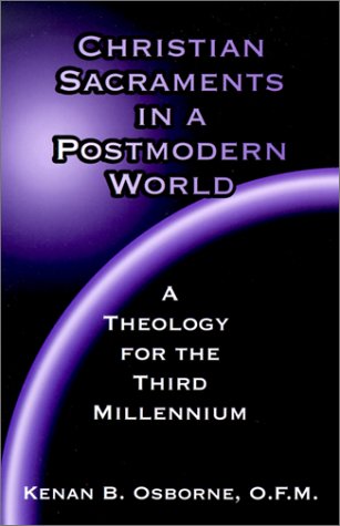 Christian Sacraments in a Postmodern World: A Theology for the Third Millennium under Sacraments in The Books Store