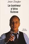 Bonheur d'�tre Suisse