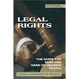 Legal Rights, 5th Ed.: The Guide for Deaf and Hard of Hearing People