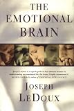 The Emotional Brain: The Mysterious Underpinnings of Emotional Life