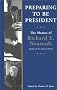 Preparing to Be President: The Memos of Richard E Neustadt