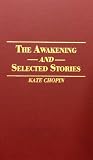 The Awakening and Selected Stories (Rinehart Editions Series)
