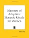 Masonry of Adoption: Masonic Rituals for Women