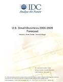 Review IDC Research  / U.S. Small Business 2005-2009 Forecast