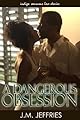 A Dangerous Obsession (Love Spectrum Romance)