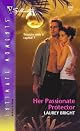 Her Passionate Protector (Silhouette Intimate Moments No. 1290) (Silhouette Intimate Moments)