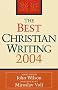 The Best Christian Writing 2004 (Best Christian Writings) The Best Christian Writing 2004 (Best Christian Writings)