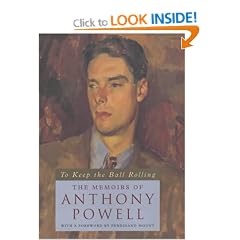 To Keep the Ball Rolling: The Memoirs of Anthony Powell