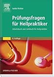 Pr&uuml;fungsfragen f&uuml;r Heilpraktiker Arbeitsbuch zum Lehrbuch - Isolde Richter