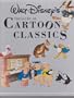 Treasury of Cartoon Classics: Walt Disney's Silly Symphonies