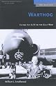 Warthog: Flying the A-10 in the Gulf War (Warriors)