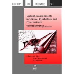 Virtual Environments in Clinical Psychology and Neuroscience: Methods and Techniques in Advanced Patient-therapist Interaction (Studies in Health Technology & Informatics)