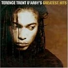 Greatest Hits by Terence Trent D'ar