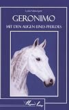 Geronimo: Mit den Augen eines Pferdes