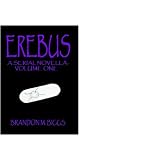 Erebus A Serial Novella: Volume One
