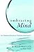 Embracing Mind: The Common Ground of Science and Spirituality
