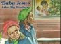 Baby Jesus Like My Brother