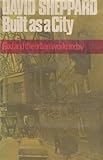 Built as a city : God and the urban world today