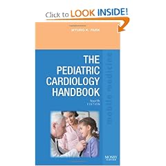 The Pediatric Cardiology Handbook: Mobile Medicine Series by Myung K. Park