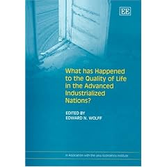 What Has Happened to the Quality of Life in the Advanced Industrialized Nations? (In Association With the Levy Economics Institute)
