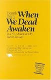 When We Dead Awaken (Plays for Performance)