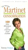 Revue Editions Ramsay  / Le guide Martinet de la consommation