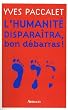 L'Humanit� dispara�tra, bon d�barras !