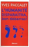 L'Humanit� dispara�tra, bon d�barras !