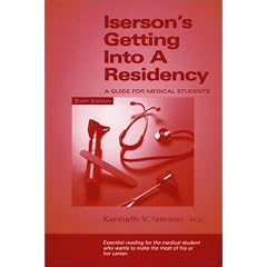 Iserson's Getting into a Residency: A Guide for Medical Students, Sixth Edition