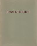 Hannelore Baron: 1926-1987