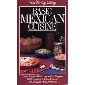 Basic Mexican Cuisine (Video Cooking Library)